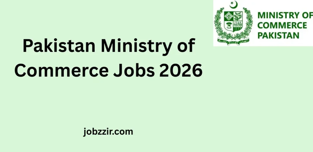 Pakistan Ministry of Commerce Jobs 2026 – Career Opportunities for Assistants, Accounts Officer, Officer M&E & More